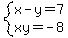 system%28x-y=7%2C+xy=-8%29