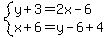 system%28y%2B3=2x-6%2Cx%2B6=y-6%2B4%29