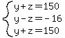system%28y%2Bz=150%2Cy-z=-16%2Cy%2Bz=150%29