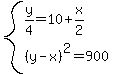 system%28y%2F4=10%2Bx%2F2%2C%28y-x%29%5E2=900%29