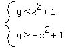 system%28y%3Cx%5E2%2B1%2Cy%3E-x%5E2%2B1%29