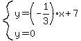 system%28y=%28-1%2F3%29x%2B7%2Cy=0%29