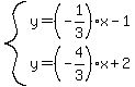system%28y=%28-1%2F3%29x-1%2C+y=%28-4%2F3%29x%2B2%29