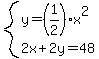 system%28y=%281%2F2%29x%5E2%2C2x%2B2y=48%29