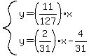 system%28y=%2811%2F127%29x%2Cy=%282%2F31%29x-4%2F31%29