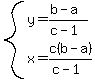 system%28y=%28b-a%29%2F%28c-1%29%2Cx=c%28b-a%29%2F%28c-1%29%29