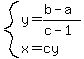 system%28y=%28b-a%29%2F%28c-1%29%2Cx=cy%29