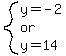 system%28y=-2%2Cor%2Cy=14%29