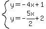 system%28y=-4x%2B1%2Cy=-5x%2F2%2B2%29