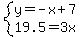 system%28y=-x%2B7%2C19.5=3x%29