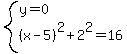 system%28y=0%2C%28x-5%29%5E2%2B2%5E2=16%29
