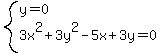 system%28y=0%2C3x%5E2%2B3y%5E2-5x%2B3y=0%29