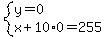system%28y=0%2Cx%2B10%2A0=255%29