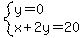system%28y=0%2Cx%2B2y=20%29