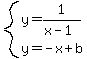 system%28y=1%2F%28x-1%29%2Cy=-x%2Bb%29
