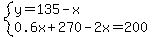 system%28y=135-x%2C0.6x%2B270-2x=200%29