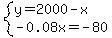 system%28y=2000-x%2C-0.08x=-80%29