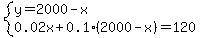 system%28y=2000-x%2C0.02x%2B0.1%282000-x%29=120%29