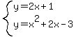 system%28y=2x%2B1%2Cy=x%5E2%2B2x-3%29