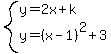 system%28y=2x%2Bk%2Cy=%28x-1%29%5E2%2B3%29