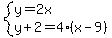 system%28y=2x%2Cy%2B2=4%28x-9%29%29