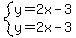 system%28y=2x-3%2Cy=2x-3%29