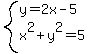 system%28y=2x-5%2Cx%5E2%2By%5E2=5%29