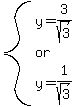 system%28y=3%2Fsqrt%283%29%2C%22or%22%2Cy=1%2Fsqrt%283%29%29