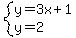 system%28y=3x%2B1%2Cy=2%29