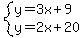 system%28y=3x%2B9%2Cy=2x%2B20%29
