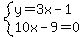 system%28y=3x-1%2C10x-9=0%29