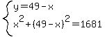 system%28y=49-x%2Cx%5E2%2B%2849-x%29%5E2=1681%29