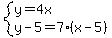system%28y=4x%2Cy-5=7%28x-5%29%29