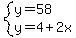 system%28y=58%2Cy=4%2B2x%29