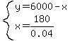 system%28y=6000-x%2C+x=180%2F0.04%29
