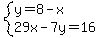 system%28y=8-x%2C29x-7y=16%29