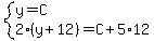 system%28y=C%2C2%28y%2B12%29=C%2B5%2A12%29