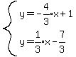 system%28y=expr%28-4%2F3%29x%2B1%2Cy=expr%281%2F3%29x-7%2F3%29