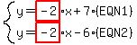 system%28y=highlight%28-2%29x%2B7%28EQN1%29%2Cy=highlight%28-2%29x-6%28EQN2%29%29