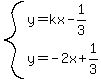 system%28y=kx-1%2F3%2Cy=-2x%2B1%2F3%29