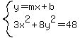 system%28y=mx%2Bb%2C3x%5E2%2B8y%5E2=48%29