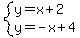 system%28y=x%2B2%2Cy=-x%2B4%29