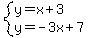 system%28y=x%2B3%2Cy=-3x%2B7%29