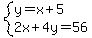 system%28y=x%2B5%2C2x%2B4y=56%29