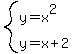 system%28y=x%5E2%2Cy=x%2B2%29