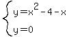 system%28y=x%5E2-4-x%2Cy=0%29