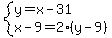system%28y=x-31%2Cx-9=2%28y-9%29%29