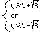 system%28y%3E=5%2Bsqrt%288%29%2C%22or%22%2Cy%3C=5-sqrt%288%29%29
