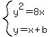 system%28y%5E2=8x%2Cy=x%2Bb%29