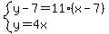 system%28y-7=11%28x-7%29%2Cy=4x%29